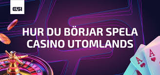 Casino Online Utländska - Allt Du Behöver Veta Casino Online Utländska - Allt Du Behöver Veta