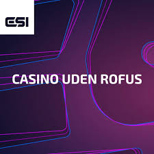 Casinoer Uden Om ROFUS En Guide til Lovlige Spilmuligheder