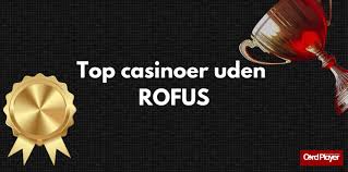 Fordele ved Casino uden for ROFUS