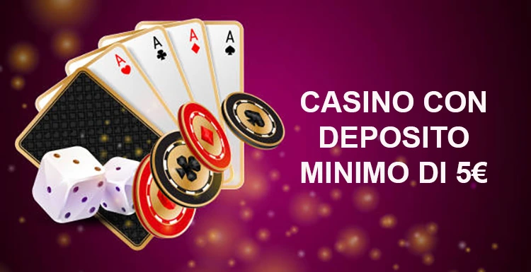 I migliori casino con ricarica minima 5 euro Divertimento senza grandi investimenti