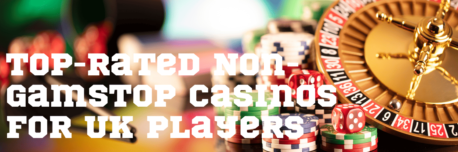 UK Non-GamStop Casinos — What UK Players Need to Know UK Non-GamStop Casinos — What UK Players Need to Know