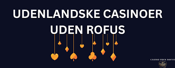 Casino Uden Rofus Det Ultimative Guide til Spiloplevelser