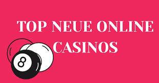 Die neuesten Online Casinos Ein Überblick über die besten Angebote